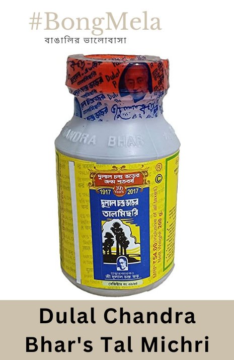 Premium Quality Dulal Chandra Bhar's Tal Michri Palm Candy - 200 Grams